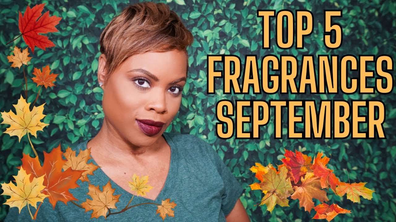Top 5 Fragrances of September 2024! | Best Fall Perfumes - YouTube