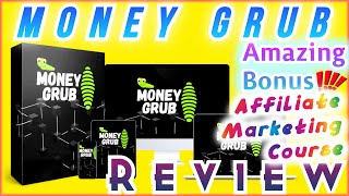 Money grub Review | step by step on the correct ways to perform AFFILIATE MARKETING | money_grub