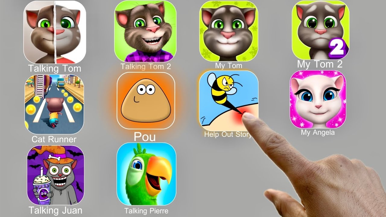 Talking Tom,Help Me Tricky Story,My Angela,Talking Juan,Talking Pierre,Cat Runner,Pou,My Tom