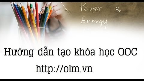 Hướng dẫn tạo học liệu OOC trên trang web https://olm.vn