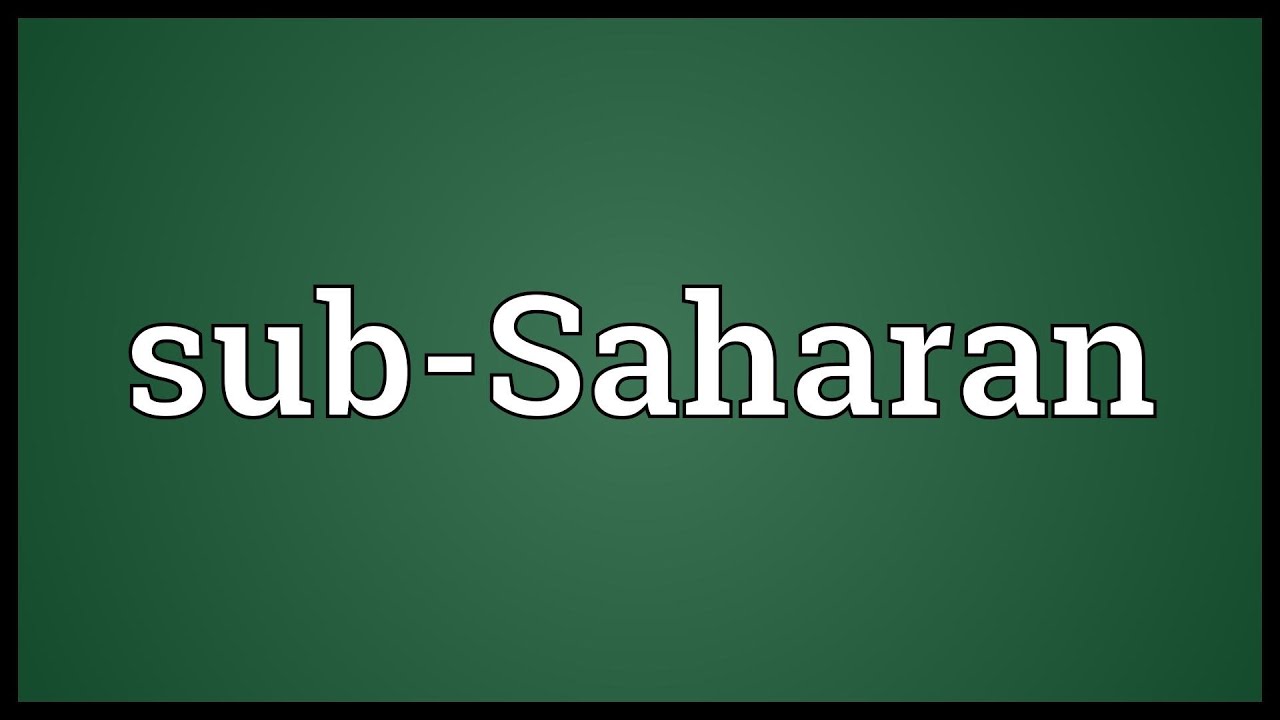 Sub Saharan Meaning YouTube Sub saharan meaning youtube