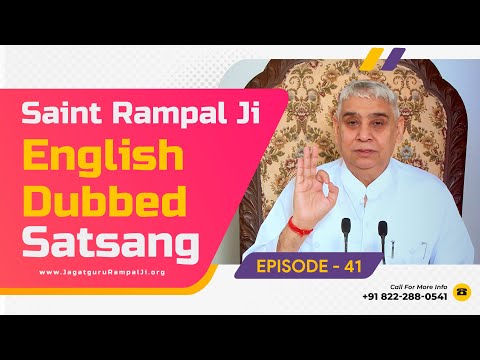 Saint Rampal Ji English Dubbed Satsang (Spiritual Discourse) | Episode 41 | Saint Rampal Ji English