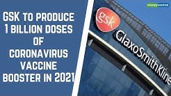 GSK to produce 1 billion doses of coronavirus vaccine booster in 2021