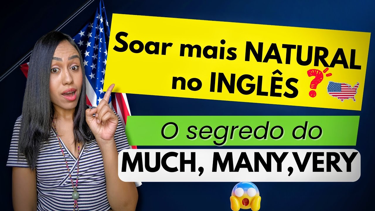 Seu inglês trava em MUCH/MANY/VERY? Resolvido!