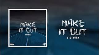 Lil Durk - Make It Out