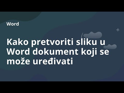 Kako pretvoriti sliku u Word dokument koji se može uređivati (editovati)