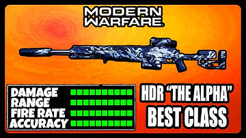 NEW OVERPOWERED HDR "THE ALPHA" CLASS SETUP IN MODERN WARFARE! BEST HDR CLASS SETUP!