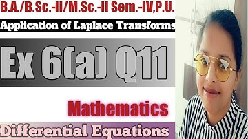 14. Application of Laplace Transforms - Most Important Question#11 - Complete Concept