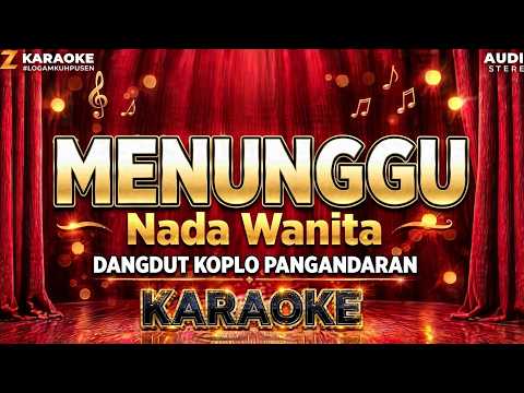 MENUNGGU – Nada Wanita | H. Rhoma Irama | Karaoke Stereo HQ HD | Full Lirik | ZZ KARAOKE