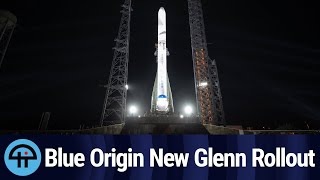 First Look at Blue Origin's New Glenn on the Launchpad