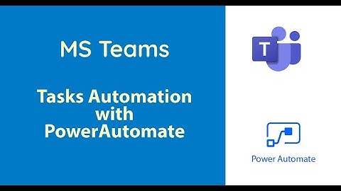 MS Teams - Automation with PowerAutomate