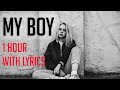 My Boy- Billie Eilish  1 Hora | 1 Hour Loop (With lyrics)