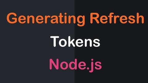 Generating Refresh Tokens (9) | Node.js API Authentication | ANONYSTICK