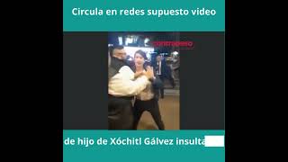 Circula en redes supuesto video de hijo de Xóchitl Gálvez &quot;insultando&quot;