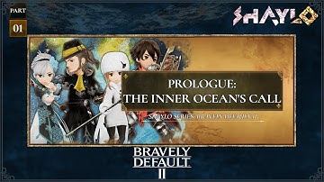Bravely Default II - Prologue: The Inner Ocean