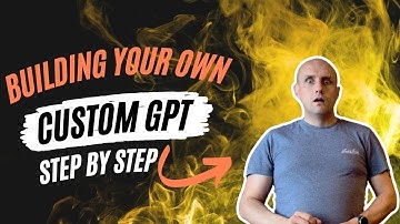 Step-by-Step Guide to Building Your Own Custom GPT