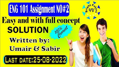 Eng101 assignment 2 solution 2022 #eng101 easy and with full concept solution#vubrightfuture