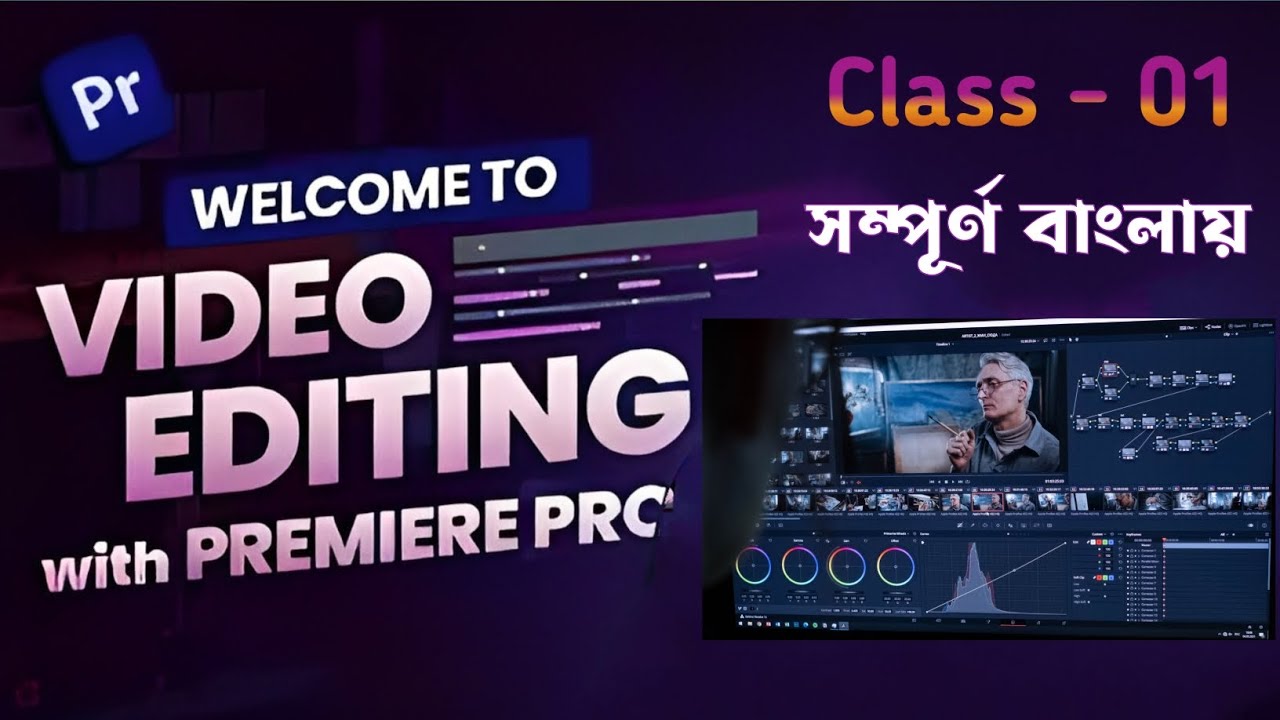 Adobe Premiere Pro Video Edition Full Course | Class - 01