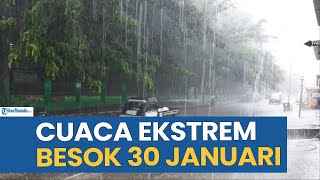 Download Lagu WASPADA! PERINGATAN CUACA EKSTREM BESOK JUMAT 29 JANUARI 2026, CEK WILAYAH ANDA MP3