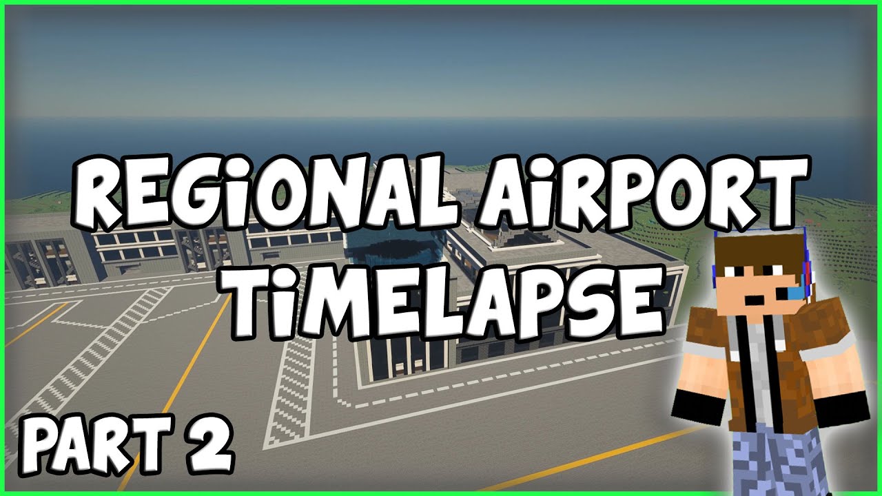 Regional Airport - Part 2 | Minecraft Timelapse