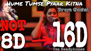 Download Lagu (16D) Hume Tumse Pyaar Kitna |हमें तुम से प्यार कितना | Shreya Ghoshal | 8D Song MP3