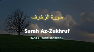 Az-Zukhruf | سورة الزخرف | Badr Al Turki | English Translation | بدر التركي