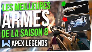 Tuto Apex  Les Meilleures Armes meta De La Saison 8 