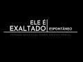 FUNDO MUSICAL - DEVOCIONAL, PREGAÇÃO E ORAÇÃO - ELE É EXALTADO