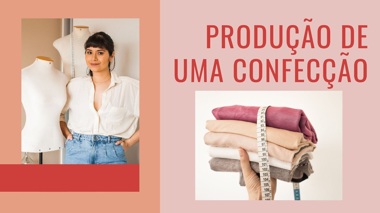 PROCESSOS DE PRODUÇÃO DE UMA CONFECÇÃO DE ROUPAS YouTube PROCESSOS DE PRODUÇÃO DE UMA CONFECÇÃO DE ROUPAS YouTube