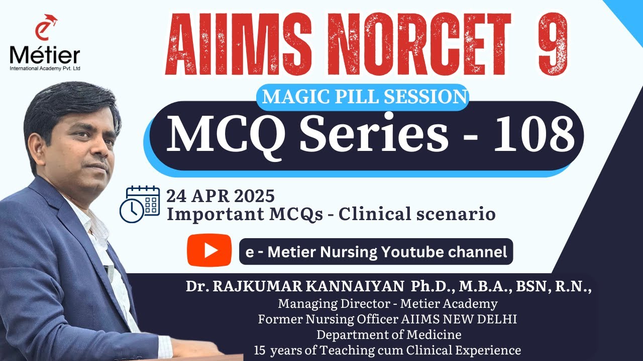 MCQ Series 108 | Magic Pills | AIIMS NORCET- 9 | Nursing | Metier International Academy