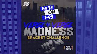 Bars On I-95 Verse 4 Verse Bracket Madness