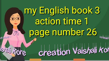 /My English book 3 /action time 1/ page number 26/