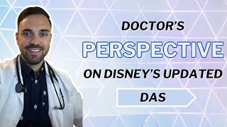 Doctor's Perspective on Disney Park's Updated Disability Access Service (DAS)