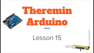 HSC Arduino Lesson #15: Theremin Arduino with Ultrasonic Sensor