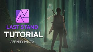 Affinity Photo Compositing Tutorial-Last Stand