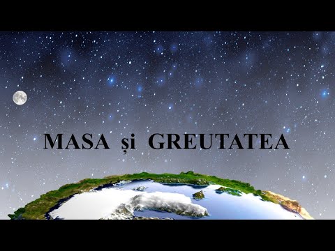 Video: Masa este o greutate sau o dimensiune?