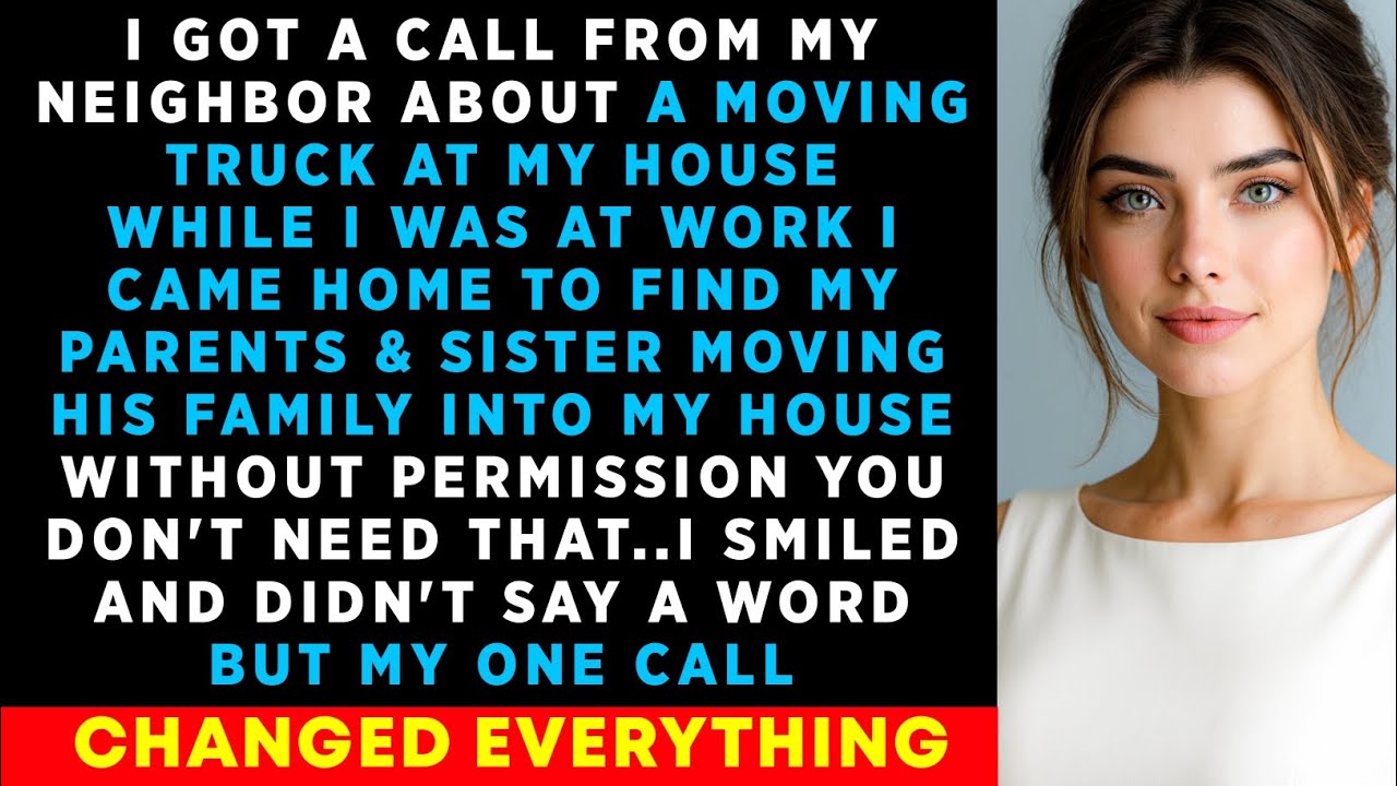 I Got A CALL From My Neighbor About A Moving Truck At My HOUSE While I Was At Work—When I Arrived..