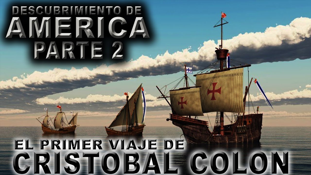 EL PRIMER VIAJE DE CRISTOBAL COLON - YouTube