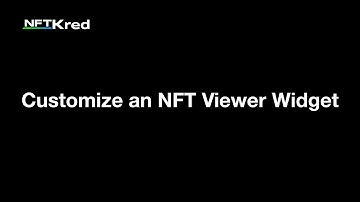 Customize an NFT Viewer Widget