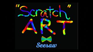 "Scratch" Art in SeeSaw