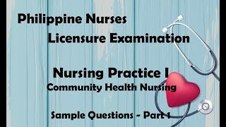 NLE Review - Nursing Practice 1 (Community Health Nursing) Part 1  Sample Questions and Explanation