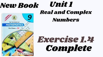 Exercise 1.4|complete| Unit 1 Real and complex Numbers|9th class maths sindh textbook board|