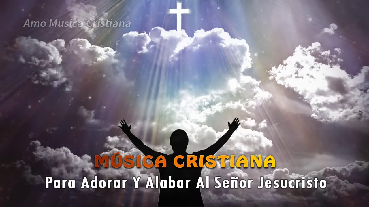 Adoración de cristiana - Para Adorar Y Alabar Al Señor Jesucristo La ...