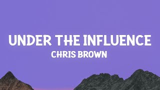 Chris Brown - Under The Influence (sped up/TikTok Remix) (Lyrics) / 1 hour Lyrics