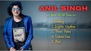 ANIL SINGH | Nepali All Time Hit Pop Songs | Anil Singh Superhit Songs Collections