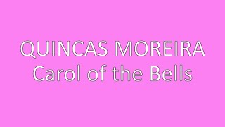 Carol of the Bells - Quincas Moreira