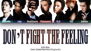 EXO - 'Don't fight the feeling' Lyrics (Color Coded Han/Rom/Eng)