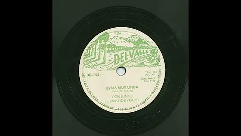 Conjunto Hermanos Prado - Estas Muy Linda - Del Va...