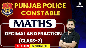 Punjab Police Constable Exam Preparation 2023 | Maths | Decimal And Fraction | By Ankush Sir #2