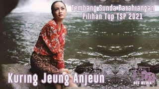 Kuring Jeung Anjeun 🎵 Tembang Sunda Pilihan TSP 2021 🔊